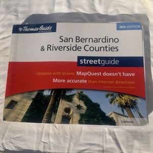 Thomas Guide San Bernardino and‎ Riverside Counties California Street Guide 38th